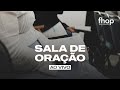 SALA DE ORAÇÃO FHOP AO VIVO | 31 DE AGOSTO | 14h - 16h