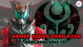 Hồ Sơ Rider | Kamen Rider Dark Kiva | Răng Nanh Bóng Tối