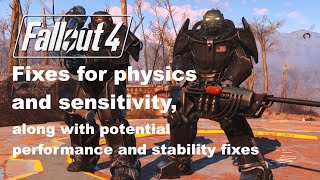 Fallout 4 - Tweaks for fixing physics and sensitivity (No mods)