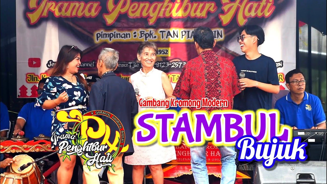 STAMBUL BUJUK - All Artis - Gambang Kromong Modern IRAMA PENGHIBUR HATI #cileungsi