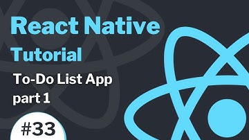 React Native Tutorial #33 - To-Do List App part 1