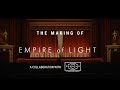 The Making of Empire of Light