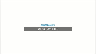 SMARTDent V3 - How to use view layouts