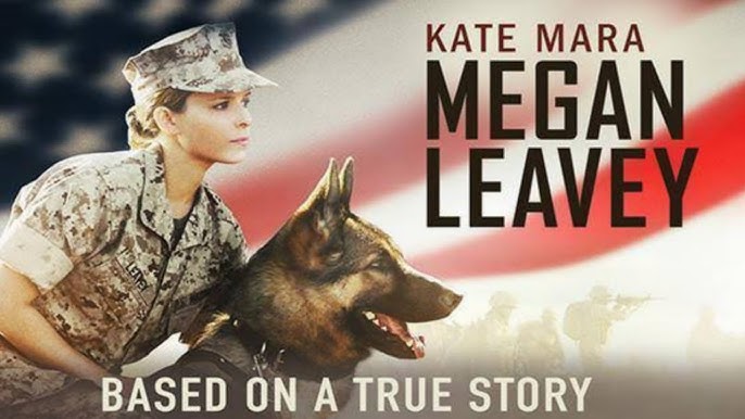Megan Leavey  The True Story of a Marine and Her Life-Saving Dog 