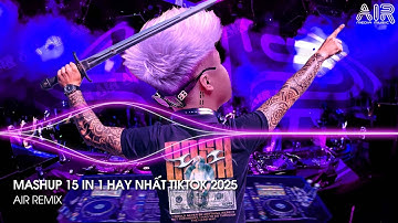 Top Nhạc Hay - Nhạc Remix TikTok Triệu View Hay Nhất Hiện Nay ♫ Top 15 Nhạc TikTok Hay Nhất 2025