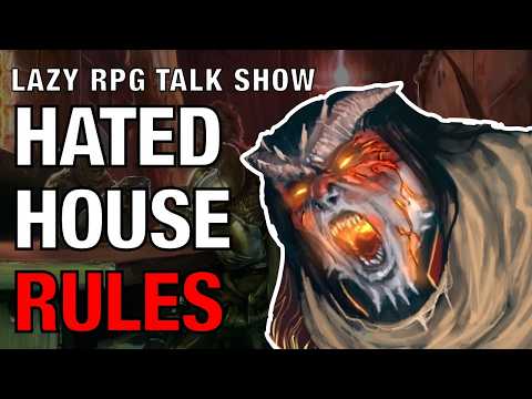 Three House Rules Your Player Will Hate — Lazy RPG Talk Show