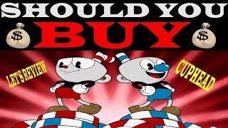 Should YOU BUY Cuphead? Let's Review!