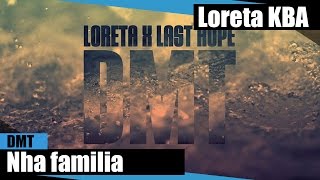 Loreta & Last Hope - Nha familia ( no iTunes & Spotify )