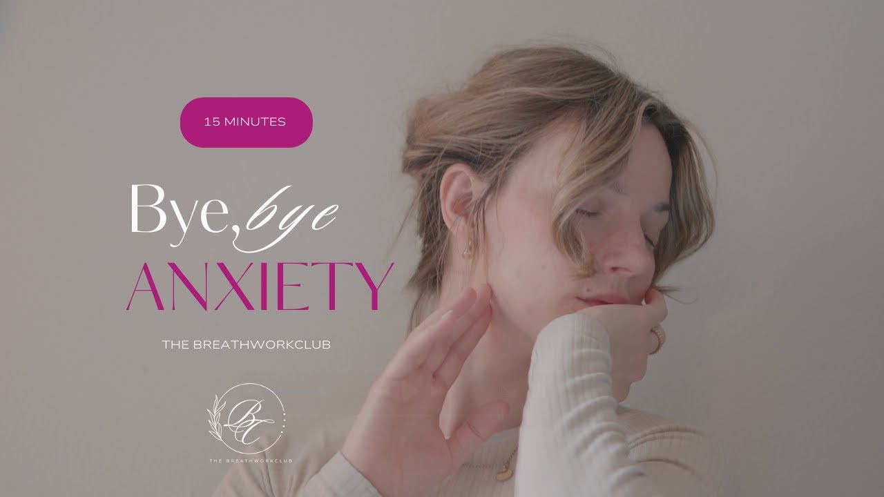 Bye, bye Anxiety - 15 Minute Breathwork Exercise to Calm Your Mind ...