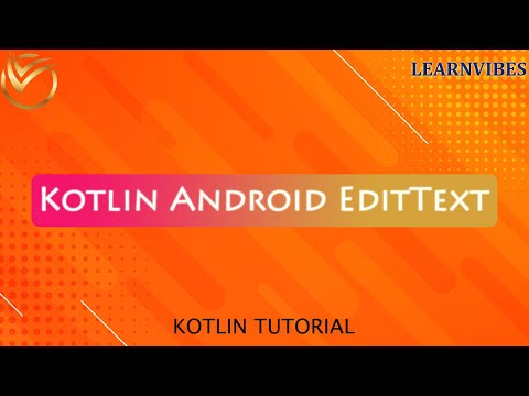 Kotlin Tutorial: Android EditText in Kotlin | #learnvibes #androiddevelopment #androidstudio
