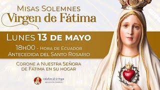 Misa de hoy 18:00 | Lunes 13 de Mayo - Fiesta de la Virgen de Fátima #rosario #misa
