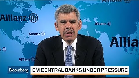 El-Erian Sees Contagion Bleeding Through Emerging Markets