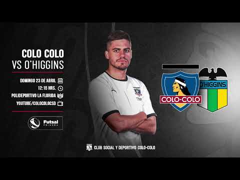 Futsal: Colo-Colo vs O’Higgins | Primera fecha Torneo Apertura 2023