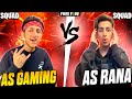 As Gaming vs As Rana Clash Squad Match With Friends Most Funny Moment In Garena Free Fire As Gaming