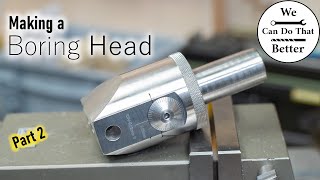 How to Make a Boring Head - Part 2
