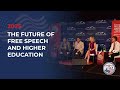 The Future of Free Speech and Higher Education