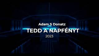 Adam S Donatz - TEDD A NAPFÉNYT 2023 (Anima Sound System)