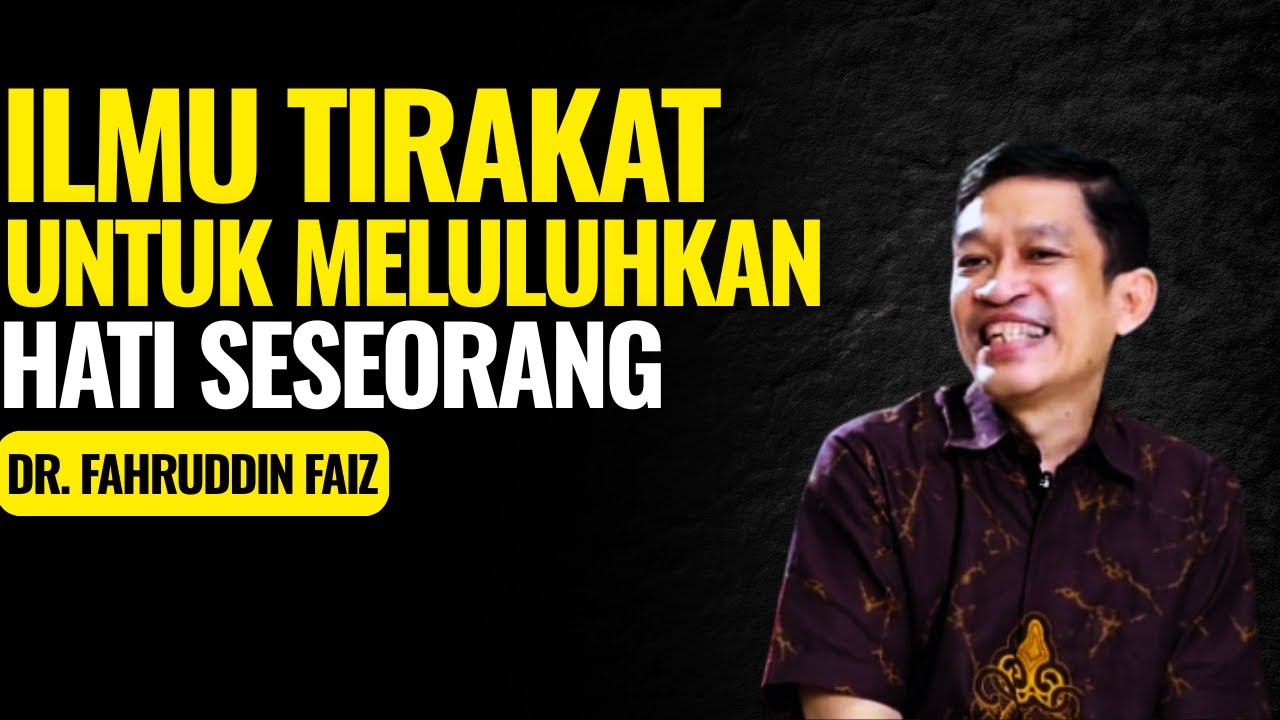 Ilmu Tirakat Untuk Meluluhkan Hati Seseorang | Ngaji Filsafat - Dr. Fahruddin Faiz