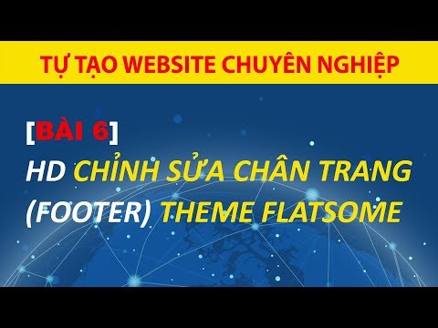 Video [Bài 6] Hướng Dẫn Chỉnh Sửa Chân Trang Theme Flatsome... - youtube