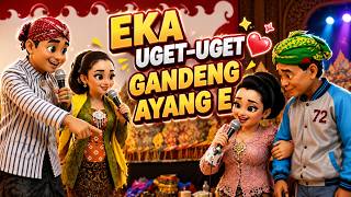 EKA UGET-UGET KETEMU AYANG 🤣 #ekaugetuget