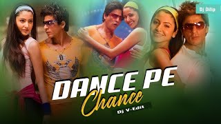 Dance Pe Chance | Dj V-Edit | Video Edit| Dj Dilip | Bollywood Dance Remix