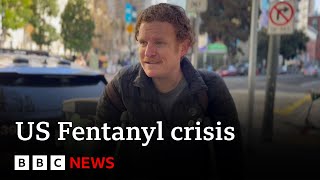 Fentanyl epidemic: 'A near-death experience helped me get clean' | BBC News