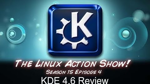 KDE 4.6 Review | LAS | s1504