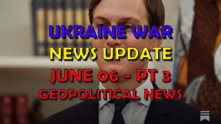 Ukraine War Update NEWS (20240606c): Geopolitics News