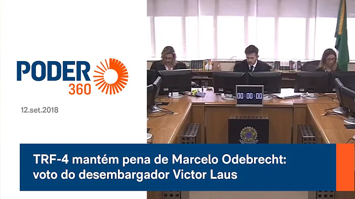 TRF-4 mantm pena de Marcelo Odebrecht: voto do des...