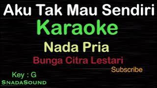 AKU TAK MAU SENDIRI-Pop Indonesia-Bunga Citra Lestari |KARAOKE NADA PRIA-Male-Cowok-Laki-laki@ucokku