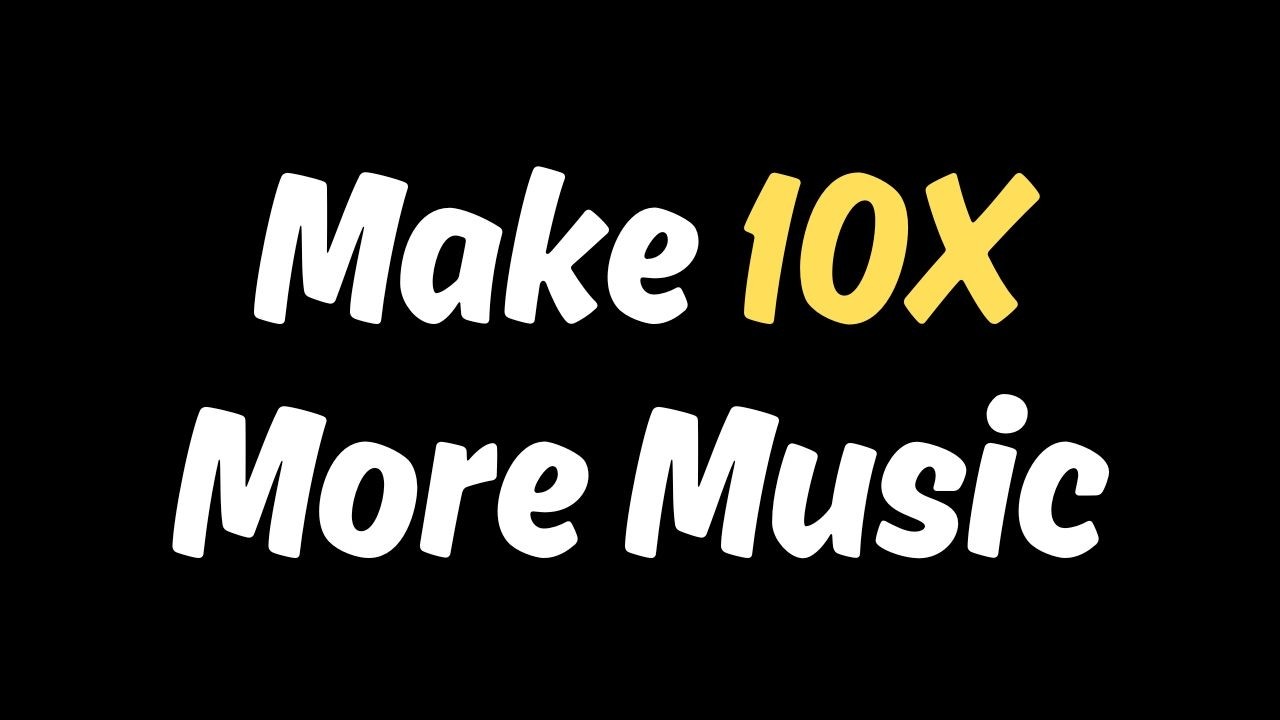 Как в 10 раз увеличить свою музыкальную продуктивность в этом году