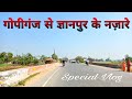     gopiganj to gyanpur  a to z tube