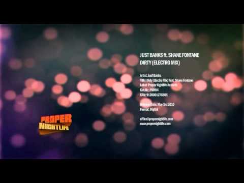 Just Banks feat. Shane Fontane - Dirty (Electro Mix)