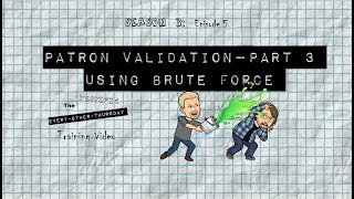 TTEOT Training Video - S3E5 - Patron Validation - Part 3 - Using Brute Force