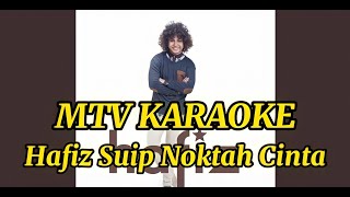 Hafiz Suip Noktah Cinta KARAOKE HD Tanpa vokal minus one instrumental karaoke version
