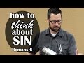 Theology of SIN: Romans 6