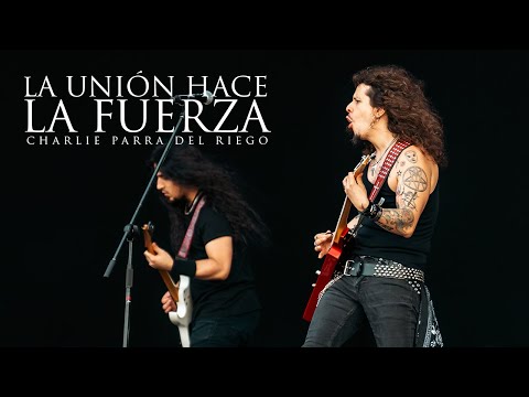 Charlie Parra Del Riego - La Union Hace La Fuerza (VIDEO OFICIAL)