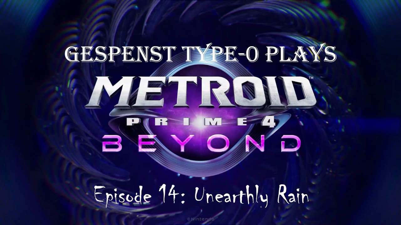 Metroid Prime 4: Beyond - Episode 14: Unearthly Rain