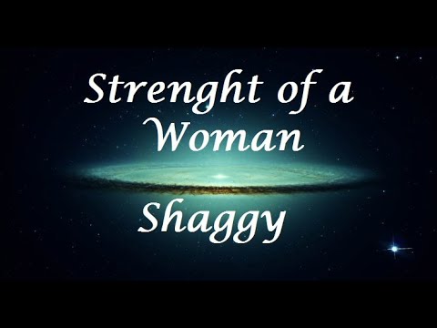Strenght of a Woman - Shaggy (Letra/Lyrics)