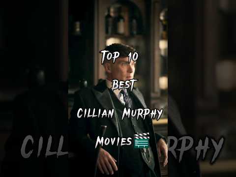 Top10 Best😍Cillian Murphy😈🔥Movies 🎬 #top10 #best #cillianmurphy #peakyblinders  #movies