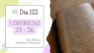 DÍA 122 📚 1 CRÓNICAS 23 al 26 - Reto de Lectura Bíblica | Palabra y Vida