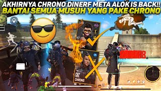 AKHIRNYA CHRONO DINERF META ALOK IS BACK!! AUTO BANTAI SEMUA MUSUH YANG PAKE CHRONO 😎