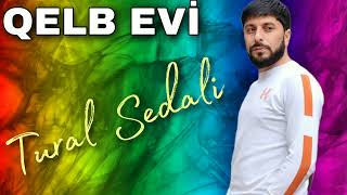 Tural Sedali - Qelb Evi - 2023 Resimi