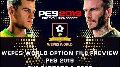 PES 2019 OPTION FILE PS4 - WEPES WORLD PREVIEW