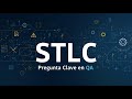 ¿Qué es el STLC? | Pregunta clave en entrevistas de QA | Pregunta 03/32 | QA Interview