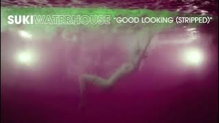 Download lagu Suki Waterhouse - Good Looking (Stripped) [ Audio]