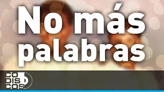 Video thumbnail of "No Más Palabras, Los Diablitos - Audio"