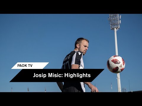 Στιγμές από την καριέρα του Γιόσπι Μίσιτς - PAOK TV