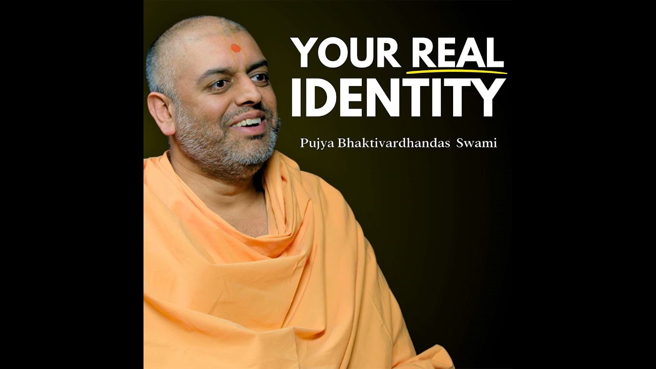 The Self, Found in God (Part 2) | Pujya Bhaktivardhandas Swami | Windows into Wisdom