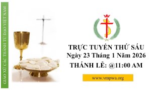 THỨ SÁU - Friday 1/23/2026 @11:00 AM